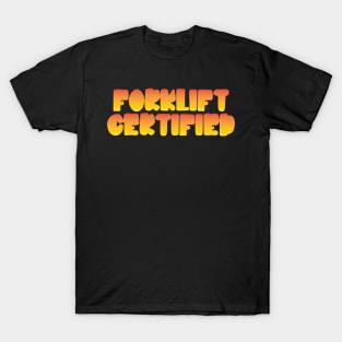 Forklift Certified Meme T-Shirt